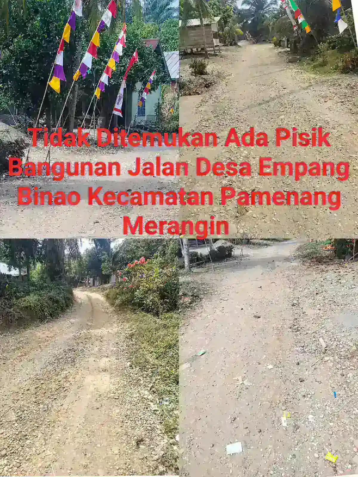 Selama Menjabat Sebagai Kades Desa Empang Binao Jalan Desa Amburadul,